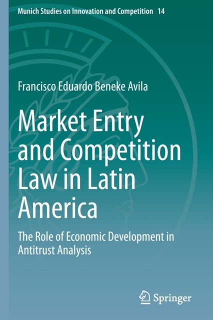 Market Entry and Competition Law in Latin America - The Role of Economic Development in Antitrust Analysis