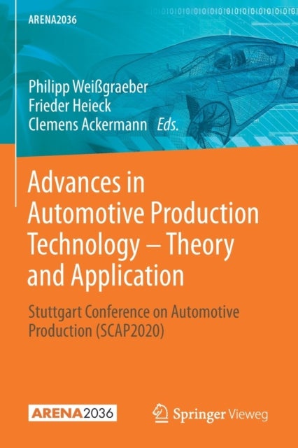 Advances in Automotive Production Technology – Theory and Application - Stuttgart Conference on Automotive Production (SCAP2020)