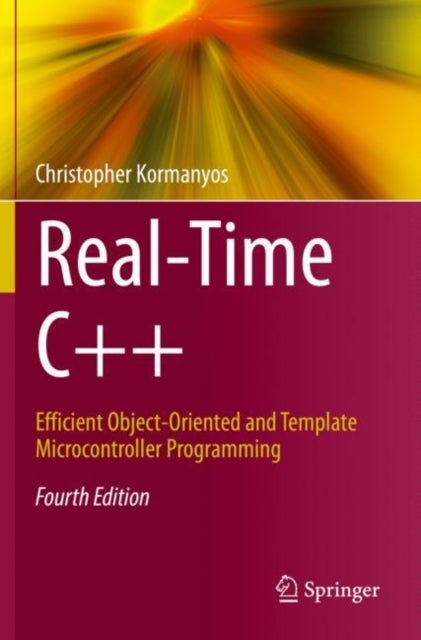 Real-Time C++ - Efficient Object-Oriented and Template Microcontroller Programming