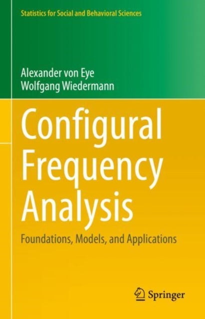 Configural Frequency Analysis - Foundations, Models, and Applications