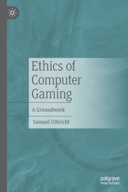 Ethics of Computer Gaming - A Groundwork