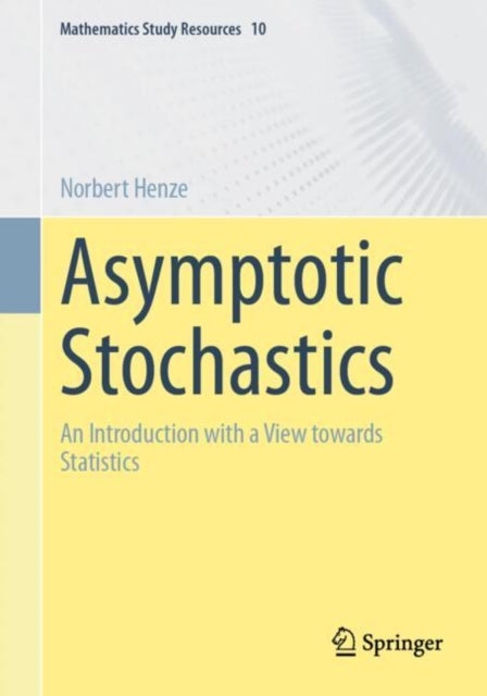 Asymptotic Stochastics - An Introduction with a View towards Statistics