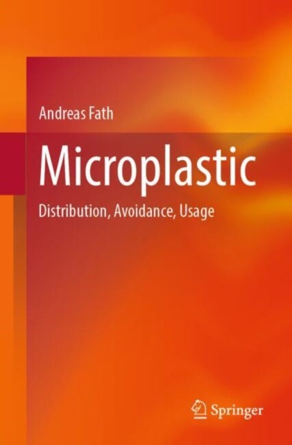 Microplastic - Distribution, Avoidance, Usage