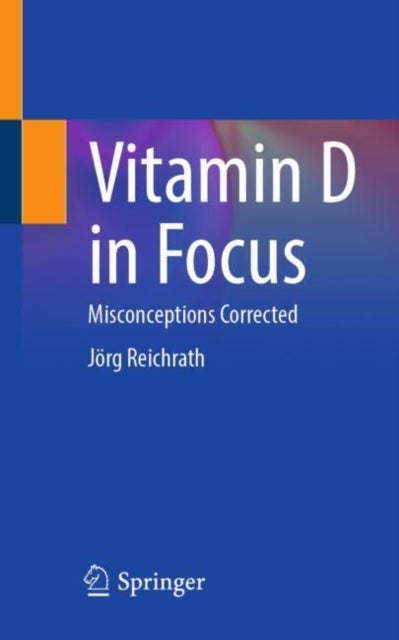 Vitamin D in Focus - Misconceptions Corrected