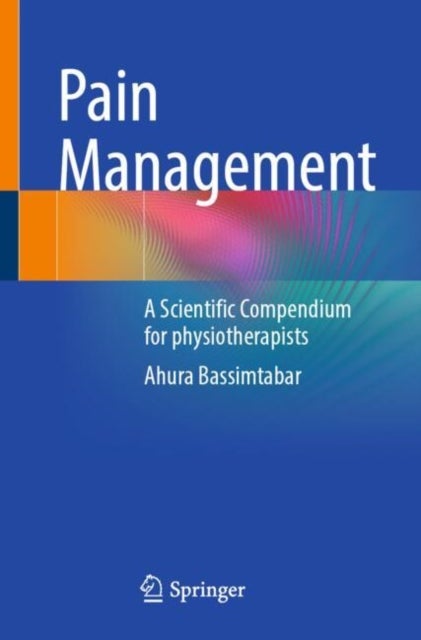 Pain Management - A Scientific Compendium for physiotherapists