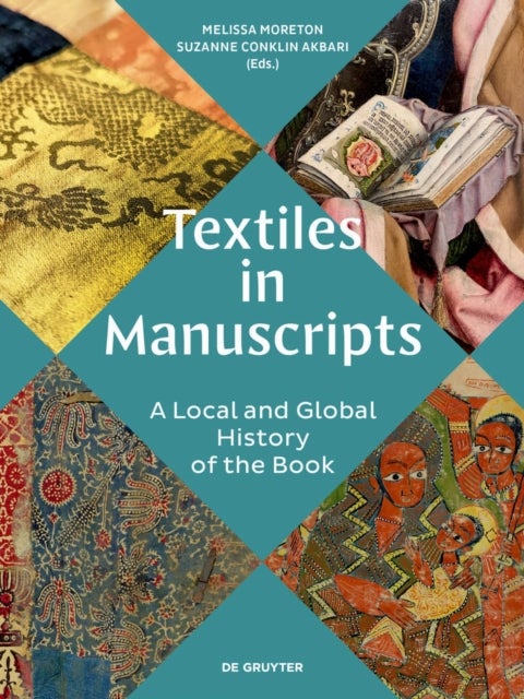 Textiles in Manuscripts - A Local and Global History of the Book