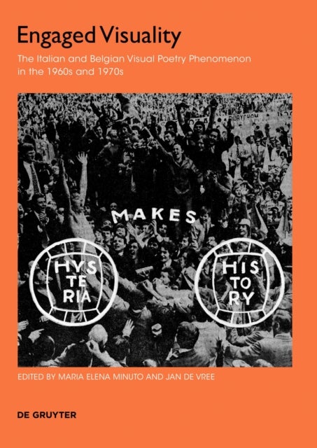 Engaged Visuality - The Italian and Belgian Visual Poetry Phenomenon in the 1960s and 1970s
