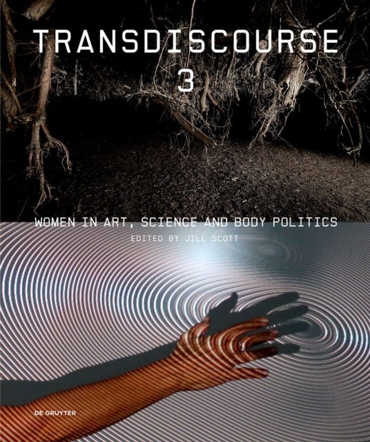 Transdiscourse 3 - Women in Art, Science, and Body Politics