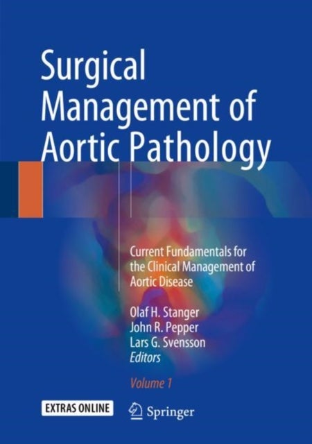 Surgical Management of Aortic Pathology - Current Fundamentals for the Clinical Management of Aortic Disease