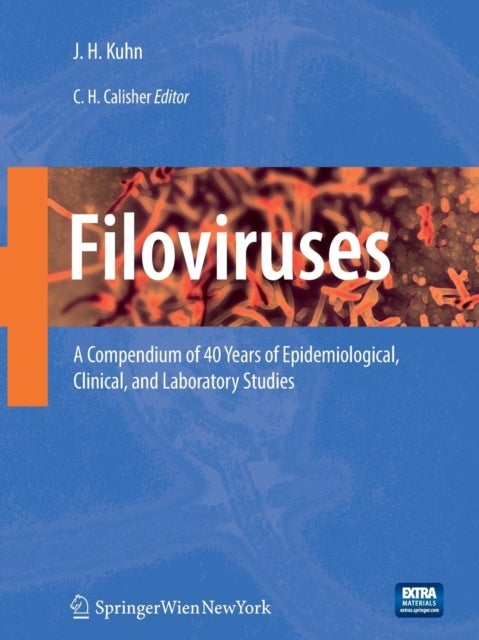 Filoviruses - A Compendium of 40 Years of Epidemiological, Clinical, and Laboratory Studies