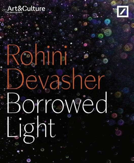 Borrowed Light: Rohini Devasher