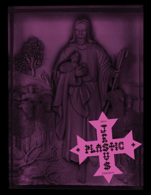 Plastic Jesus - Xenia Nikolskaya