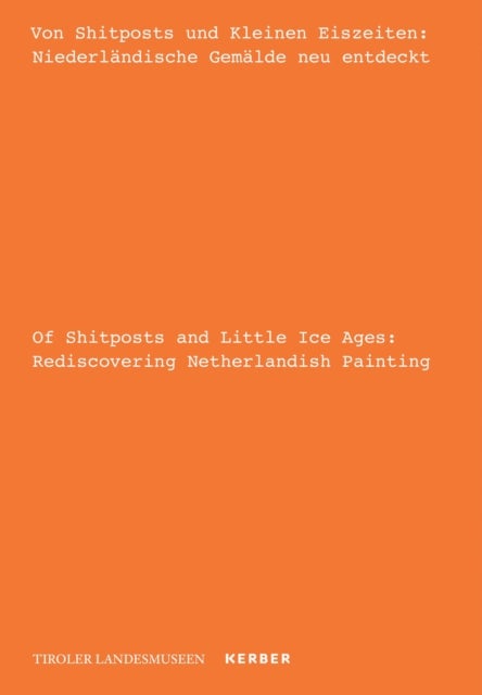 Of Shitposts and Little Ice Ages - Rediscovering Netherlandish Painting