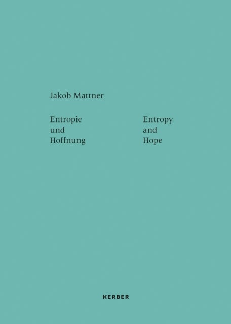 Entropy and Hope: Jakob Mattner