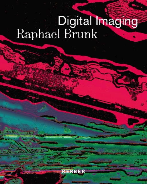 Digital Imaging - Raphael Brunk