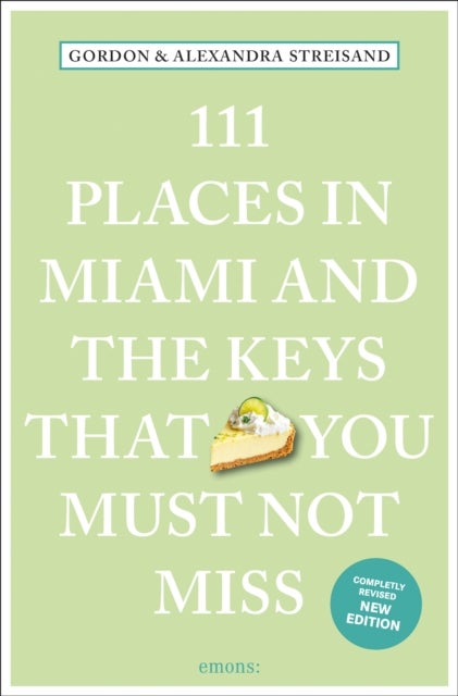 111 Places in Miami and the Keys That You Must Not Miss