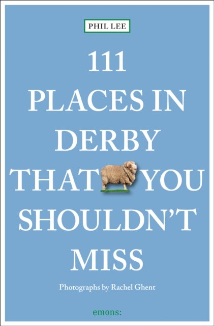 111 Places in Derby That You Must Not Miss