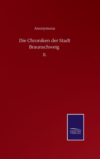 Die Chroniken der Stadt Braunschweig - II.