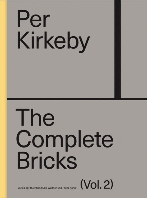 Per Kirkeby: The Complete Bricks Vol. 2 - The Unrealized Projects