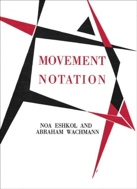 Movement Notation - Eshkol and Abraham Wachmann