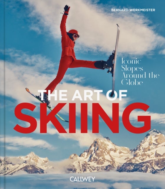 The Art of Skiing - Iconic Slopes Around the Globe
