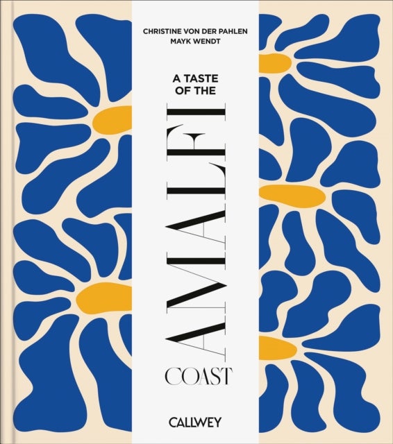 A Taste of the Amalfi Coast - Places of longing, original recipes and insider tips