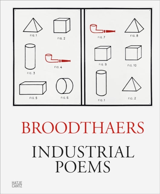 Marcel Broodthaers - Industrial Poems. The Complete Catalogue of the Plaques 1968–1972