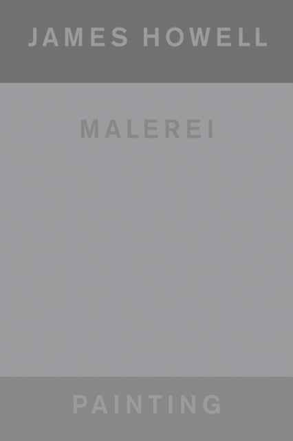 James Howell (Bilingual edition) - Painting , Malerei