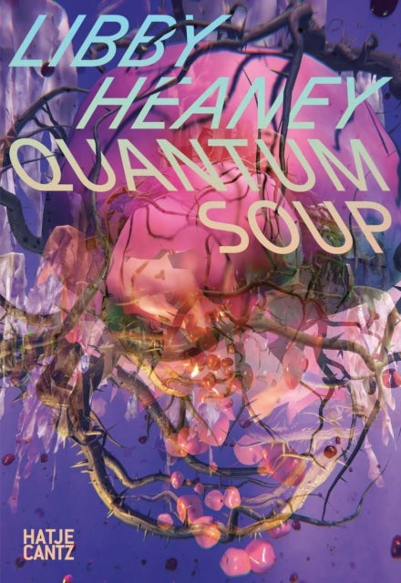 Libby Heaney - Quantum Soup