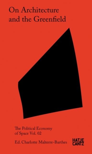 On Architecture and the Greenfield - Vol. 02