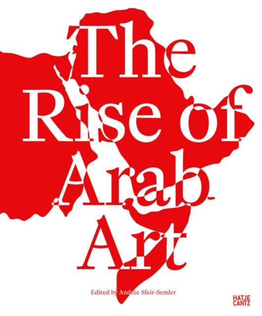 The Rise of the Arab Art - Volume I