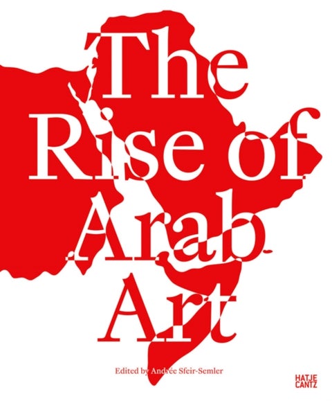 The Rise of the Arab Art - Volume I