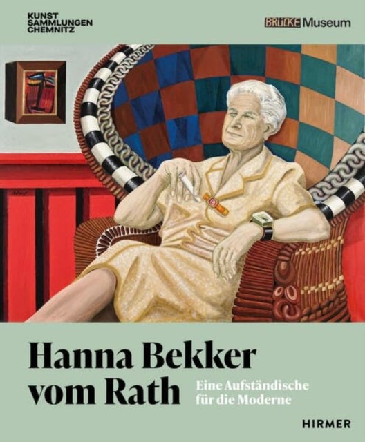 Hanna Bekker vom Rath (Bilingual edition) - A Rebel for Modern Art