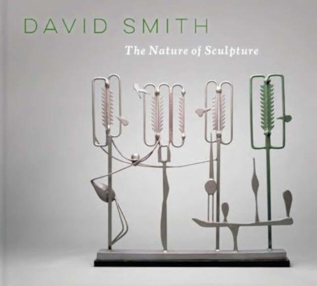 David Smith - The Nature of Sculpture