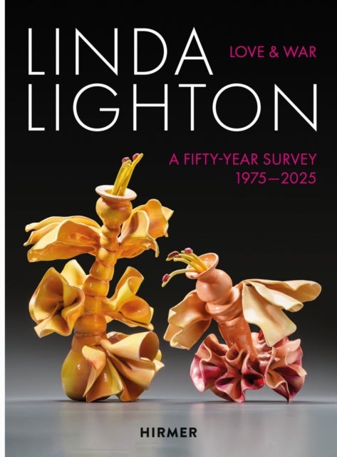 Linda Lighton: Love and War - A Fifty Year Survey, 1975-2025
