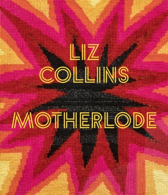Liz Collins - Motherlode