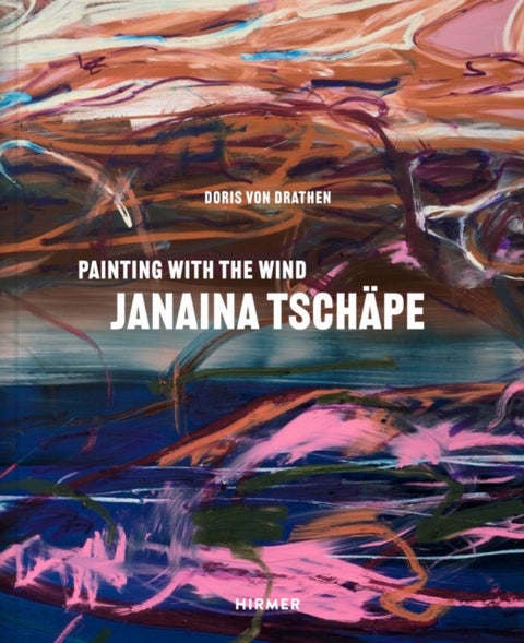 Janaina Tschape (Bilingual edition) - In the Wind’s Brushstrokes
