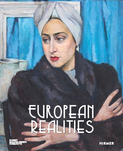 European Realities - Realism Movements of the 1920s and 1930s in Europe