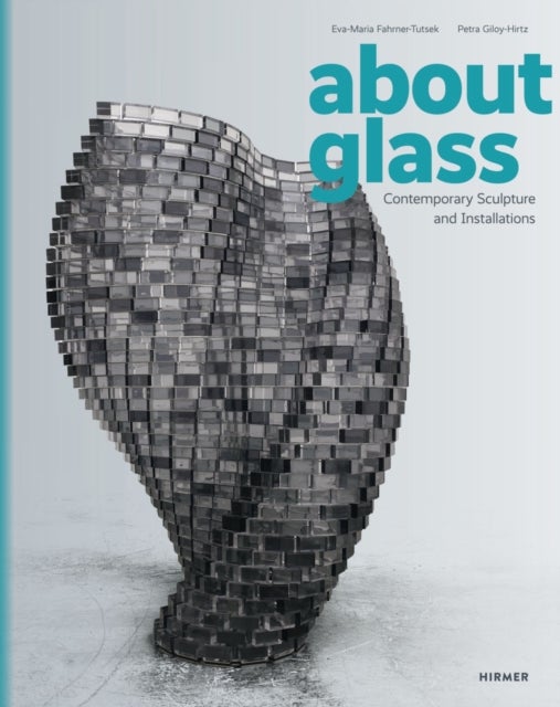 About Glass - Contemporary Sculpture and Installations