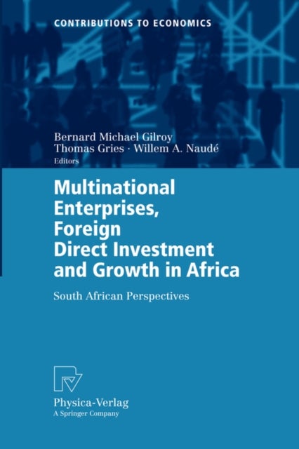 Multinational Enterprises, Foreign Direct Investment and Growth in Africa - South African Perspectives