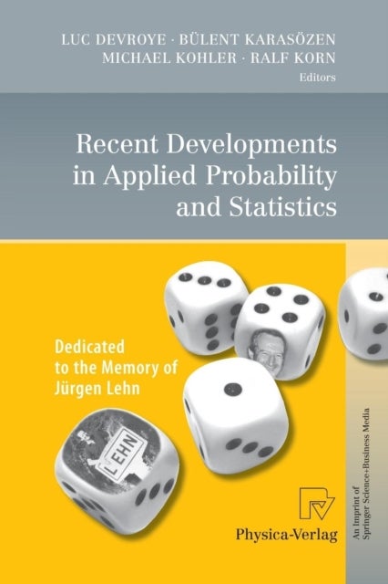 Recent Developments in Applied Probability and Statistics - Dedicated to the Memory of Jurgen Lehn