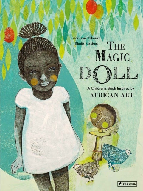 The Magic Doll - A Children's Book Inspired by African Art