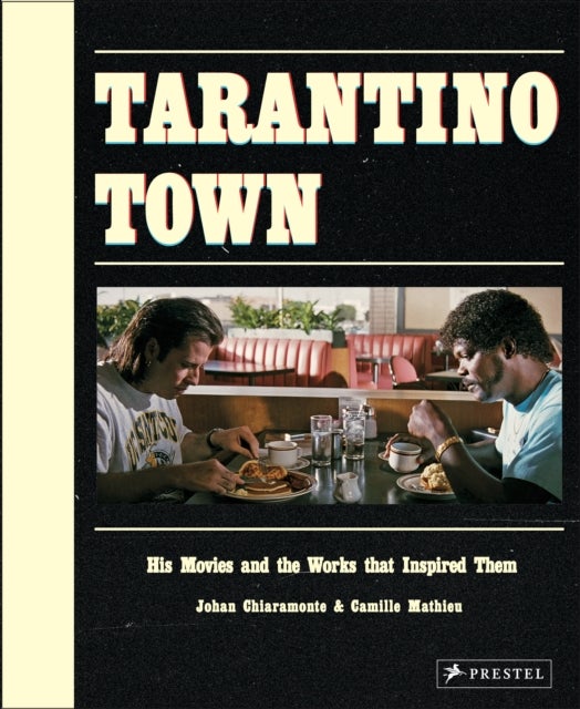 Tarantino Town - His Movies and the Works That Inspired Them
