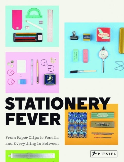 Stationery Fever - From Paper Clips to Pencils and Everything in Between