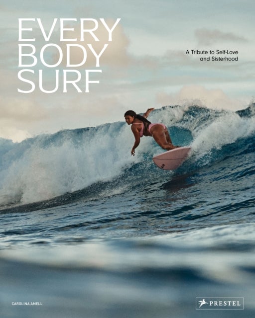 Every Body Surf - A Tribute to Self-Love and Sisterhood