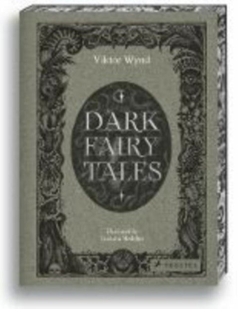 Dark Fairy Tales - Stories from Around the World (That Are Definitely Not Suitable for Children)
