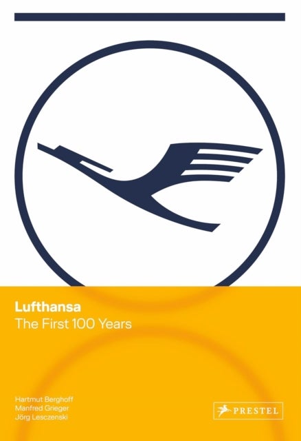 Lufthansa - The First 100 Years