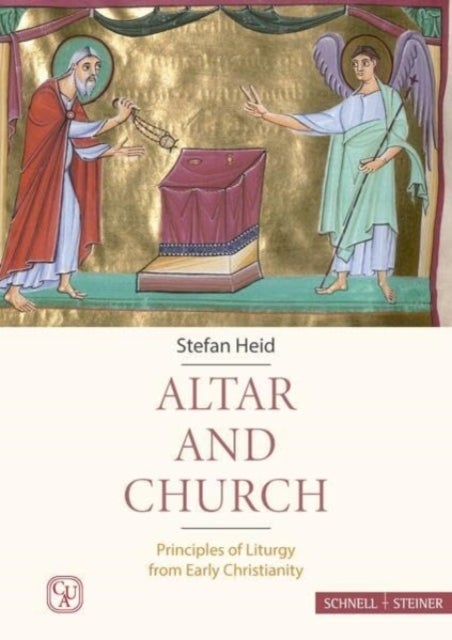 Altar and Church - Principles of Liturgy from Early Christianity