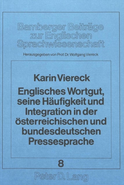 Englisches Wortgut, seine Haeufigkeit und Integration in der oesterreichischen und bundesdeutschen Pressesprache