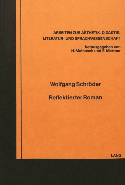 Reflektierter Roman - Untersuchungen zu Samuel Becketts Romanwerk mit Beruecksichtigung seiner impliziten Poetik, seiner Reflexionsstrukturen und seiner Beziehung zur romantischen Ironie